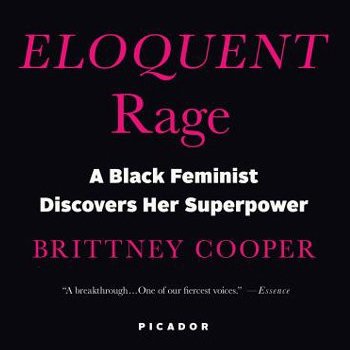 eloquent rage a black feminist discovers her superpower