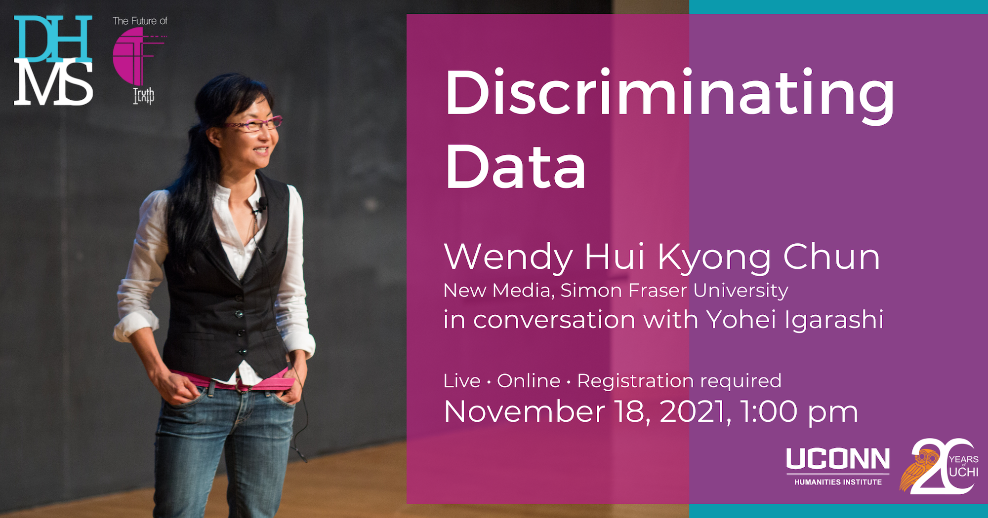 Discriminating Data. Wendy Hui Kyong Chun (New Media, Simon Fraser University) in conversation with Yohei Igarashi. Live. Online. Registration required. November 18, 2021, 1:00pm.