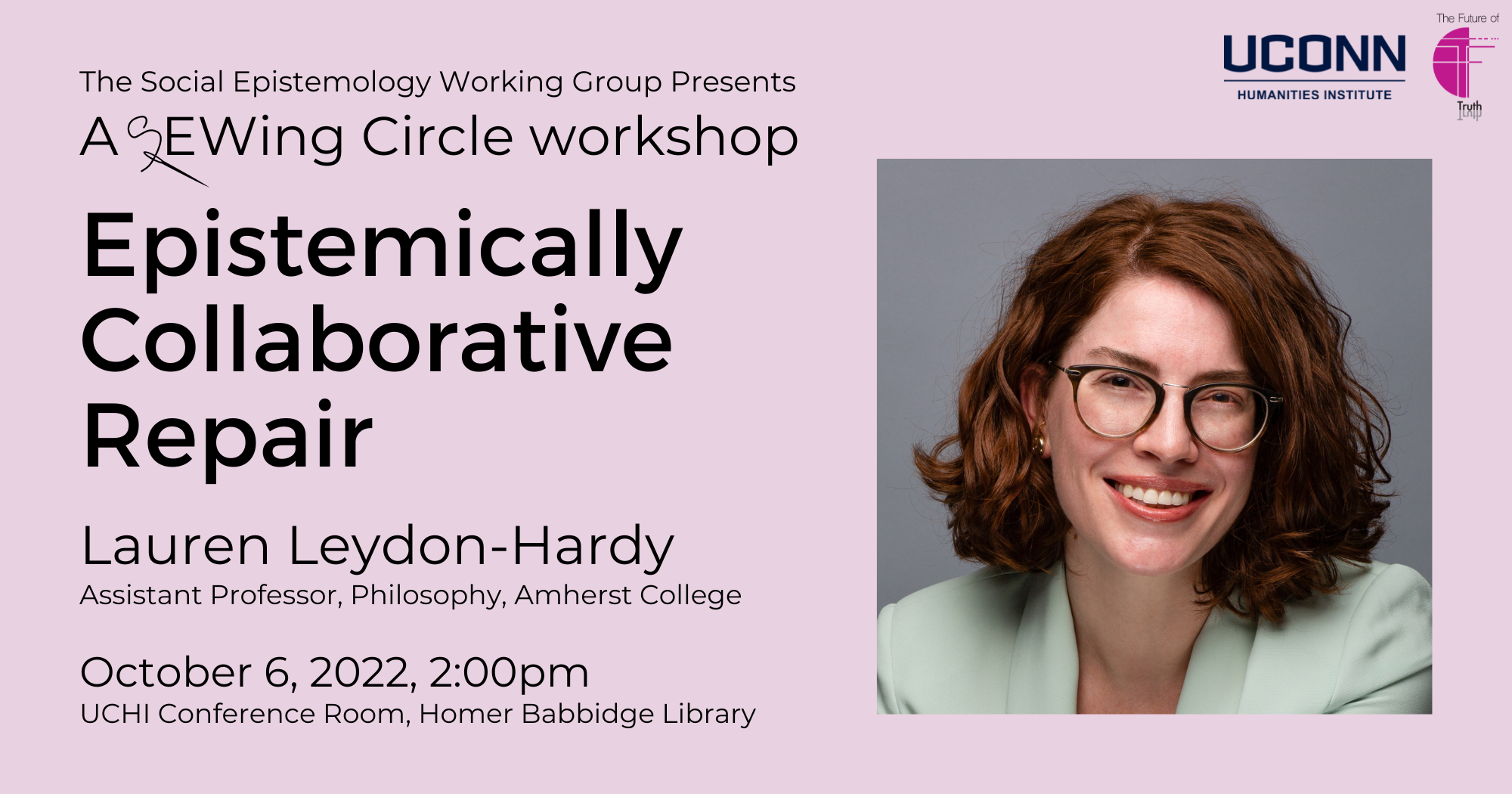 The Social Epistemology Working Group Presents a SEWing circle workshop: Epistemically Collaborative Repair, Lauren Leydon-Hardy, Assistant Professor of Philosophy, Amherst College. October 6, 2020, 2:00pm. UCHI conference room.